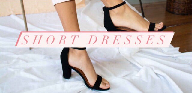 SHORT DRESSES
